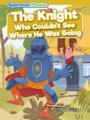 cover image of The Knight Who Couldn't See Where He Was Going